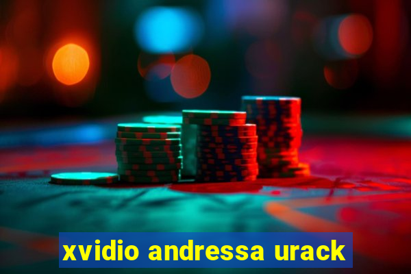 xvidio andressa urack